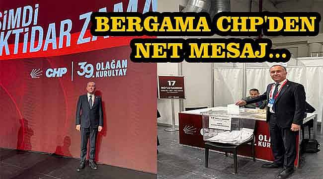 CHP Bergama İlçe Başkanı Durmaz: "Bu, Muhalefetteki Son Kurultayımızdı; İktidar Kaçınılmazdır" 