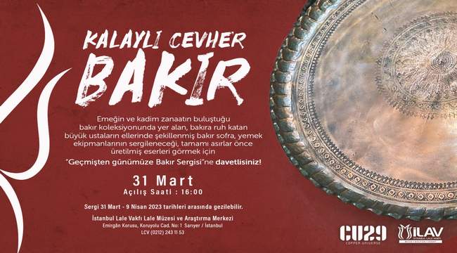“Kalaylı Cevher Bakır” Sergisi İstanbul Lale Vakfı’nda Açılıyor 