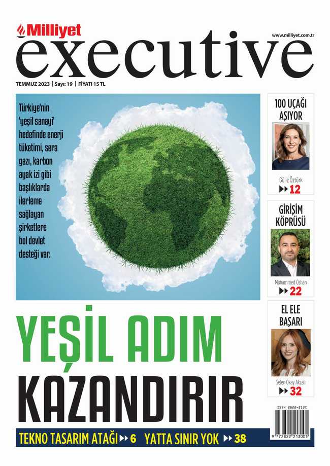 Milliyet Executive Temmuz sayısı ile Türkiye Yeşil Sanayi Projesi ve yatırımcılara verilen destek programının ayrıntılarını mercek altına alıyor.